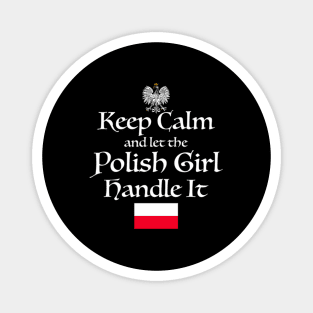 Keep Calm Let The Polish Handle It Poland Flag Magnet